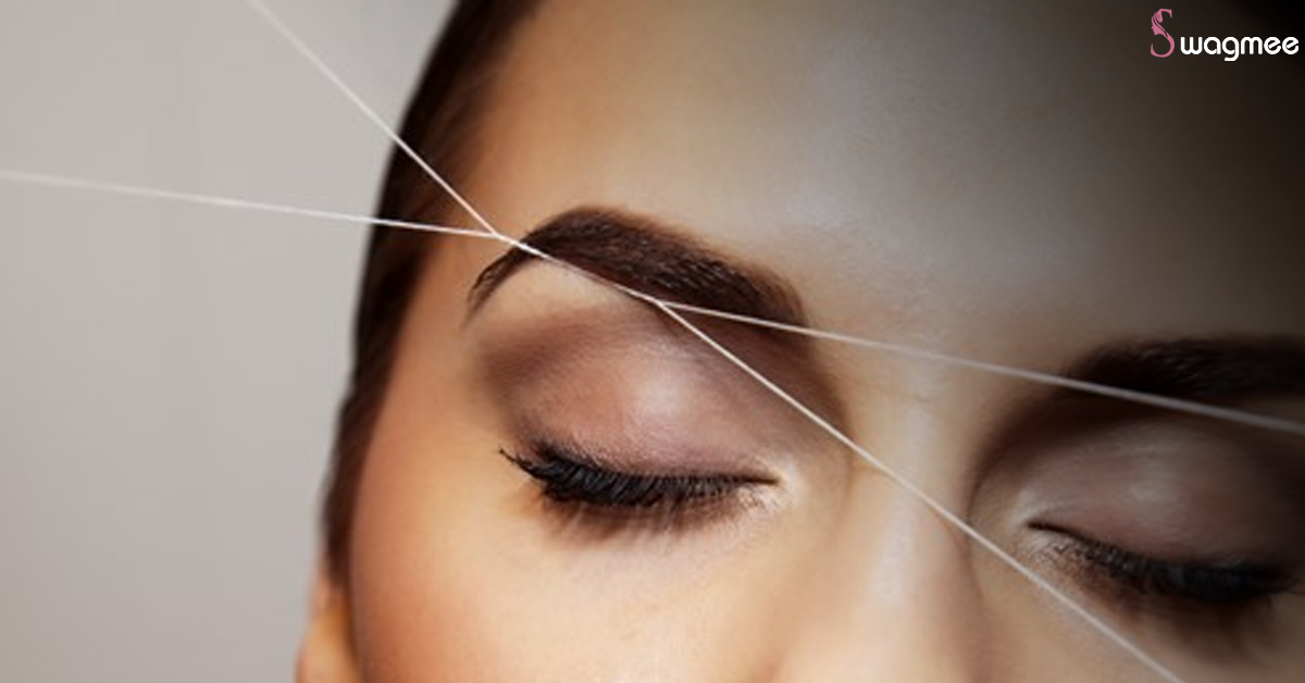 9 Dos’ & Don’ts You Must Follow While Your Threading.
