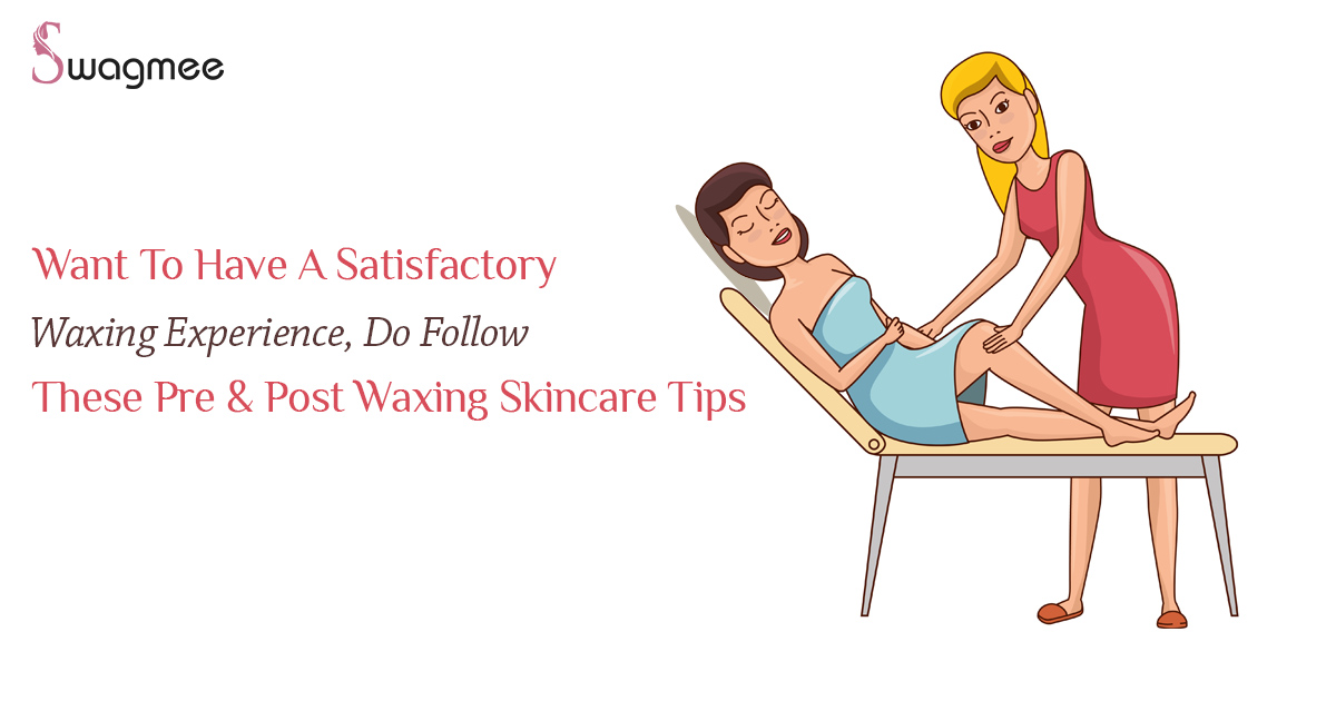 Pre And Post Care Tips For A Perfect Waxing Experience